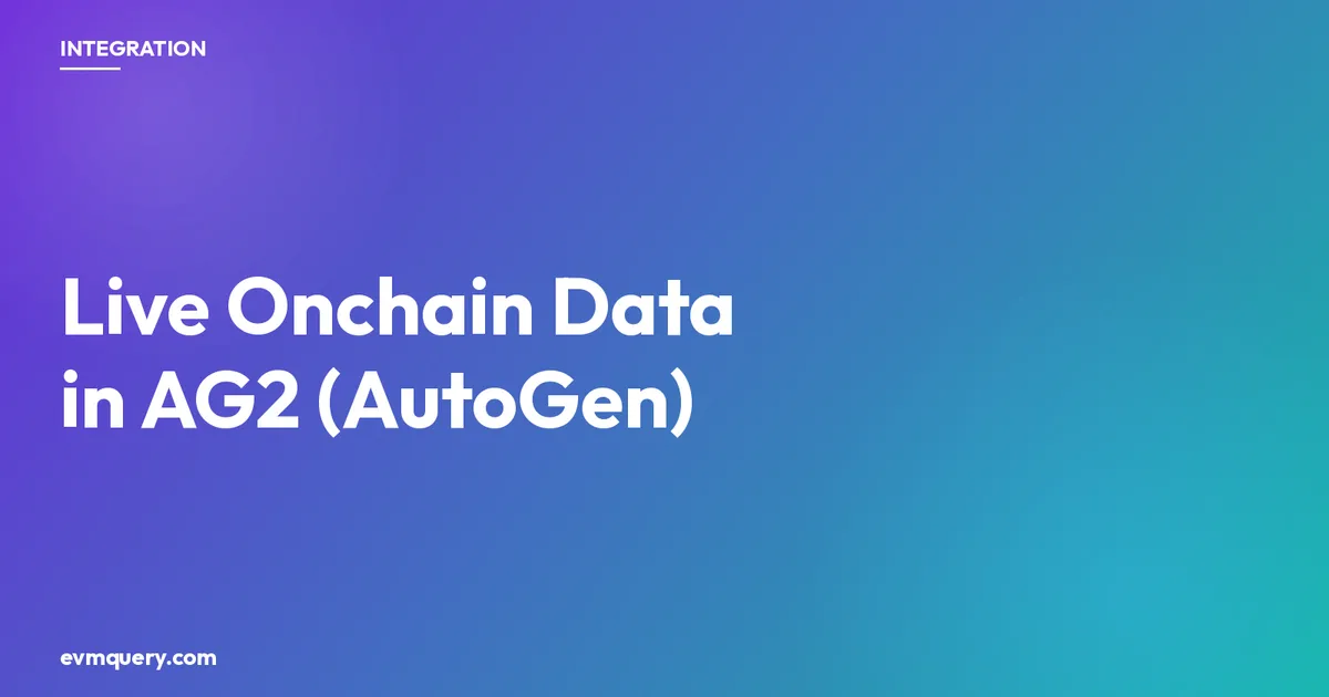 AG2 (AutoGen) plus evmquery: live EVM blockchain data as an agent tool