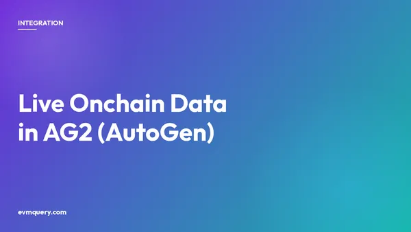 AG2 (AutoGen) plus evmquery: live EVM blockchain data as an agent tool