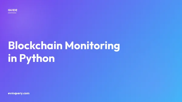 Blockchain monitoring in Python: EVM contract polling with evmquery