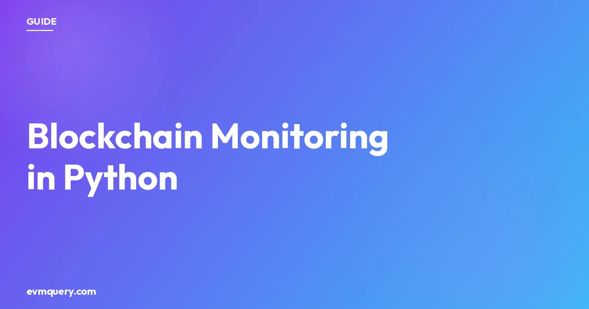 Blockchain monitoring in Python: EVM contract polling with evmquery