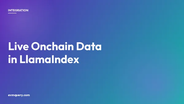 LlamaIndex plus evmquery: live EVM blockchain data as a custom agent tool