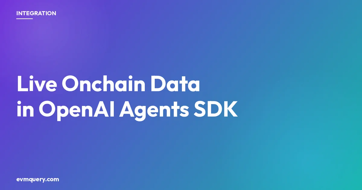 OpenAI Agents SDK plus evmquery: live EVM blockchain data as a custom function tool
