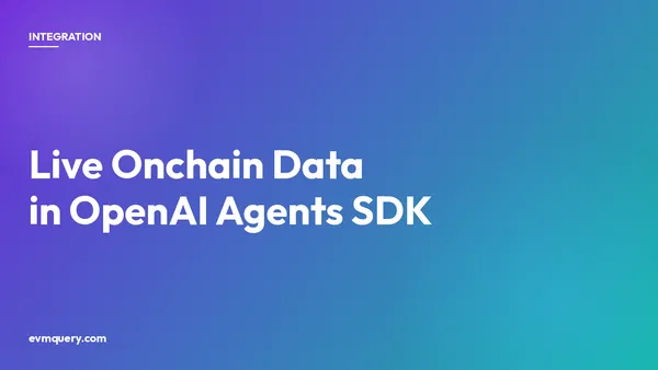 OpenAI Agents SDK plus evmquery: live EVM blockchain data as a custom function tool