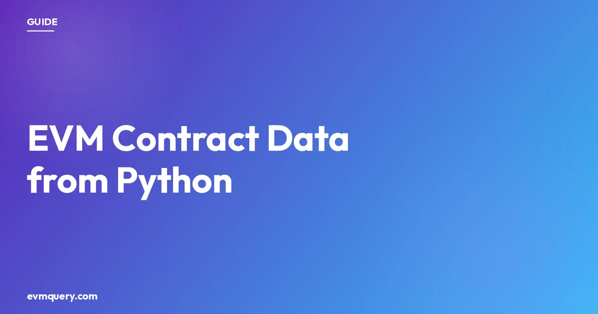 Query EVM contract data from Python — no ABI files, no RPC nodes