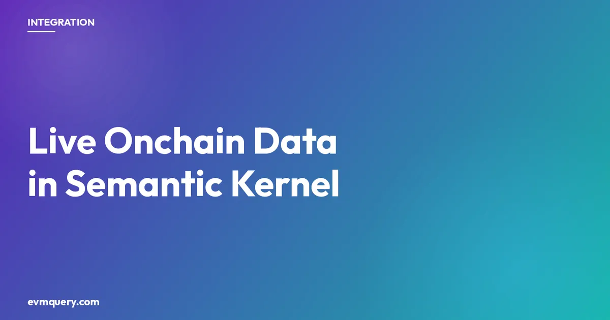 Semantic Kernel plus evmquery: live EVM blockchain data as a kernel plugin