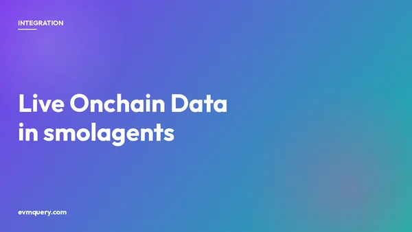 smolagents plus evmquery: live EVM blockchain data as a custom agent tool