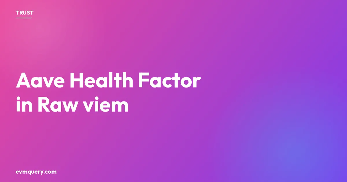 Aave V3 health factor migrated from evmquery to raw viem: ABI, uint256 max, and multicall