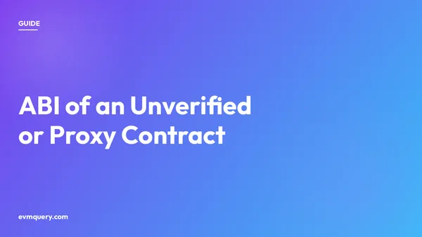 Getting the ABI of an unverified or proxy contract: EIP-1967 storage slots and bytecode selector recovery