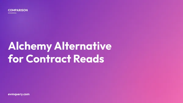 Alchemy alternative for EVM contract reads: where evmquery fits and where Alchemy still wins