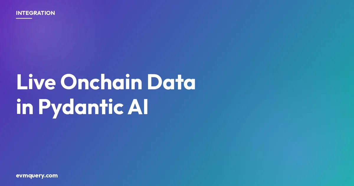 Pydantic AI plus evmquery: live EVM blockchain data as a typed agent tool