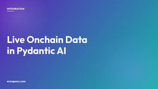 Pydantic AI plus evmquery: live EVM blockchain data as a typed agent tool