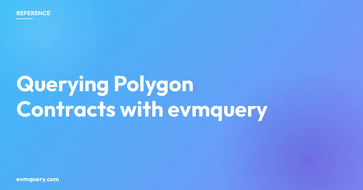 Querying Polygon contracts with evmquery — chain ID 137 reference