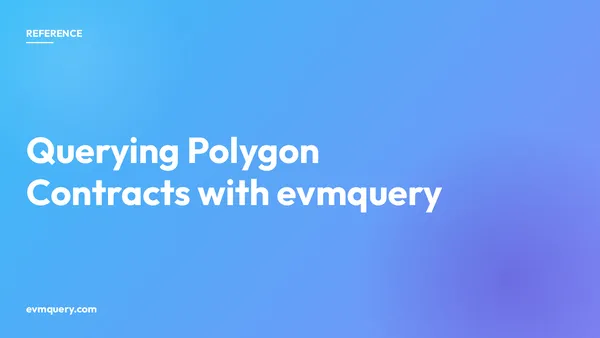 Querying Polygon contracts with evmquery — chain ID 137 reference