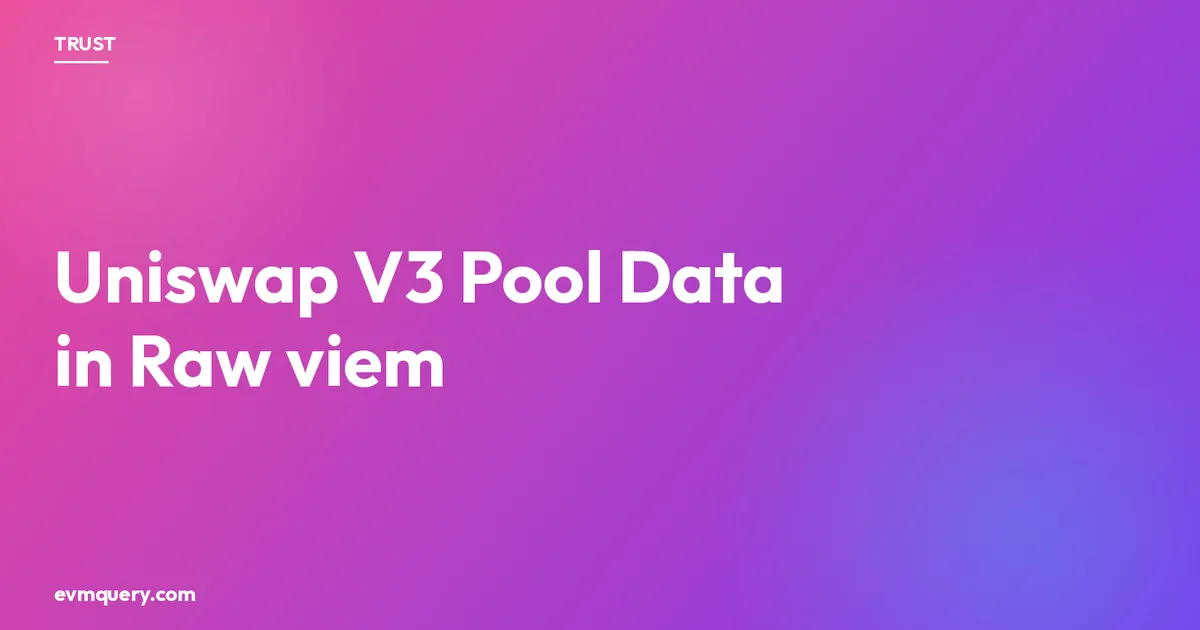 Uniswap V3 pool data migrated from evmquery to raw viem: slot0, liquidity, and sqrtPriceX96 math